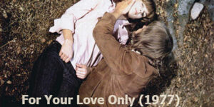 For Your Love Only (1977)