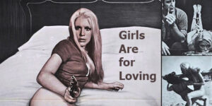 Girls Are for Loving (1973)