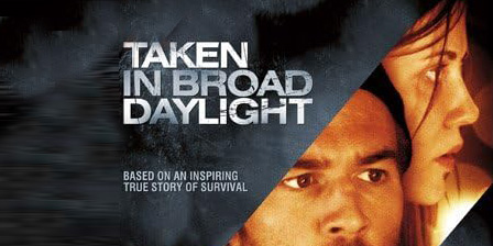 Taken in Broad Daylight (2009)